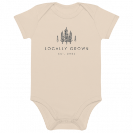 "Locally Grown - Est. 2023" 100% Organic Cotton Baby Bodysuit / Onesie